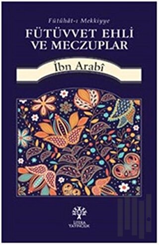 Fütüvvet Ehli ve Meczuplar | Kitap Ambarı