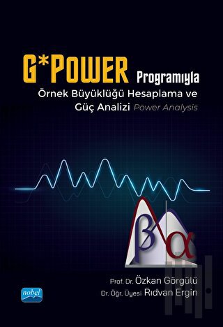 G*Power Programıyla Örnek Büyüklüğü Hesaplama ve Güç Analizi | Kitap A