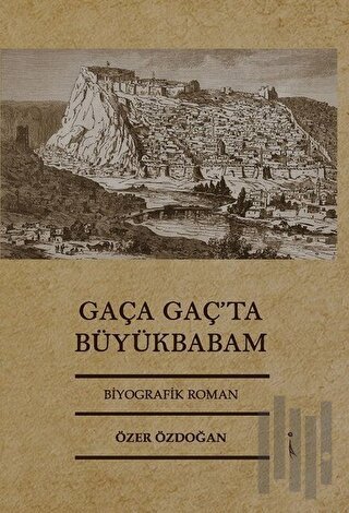 Gaça Gaç’ta Büyükbabam | Kitap Ambarı