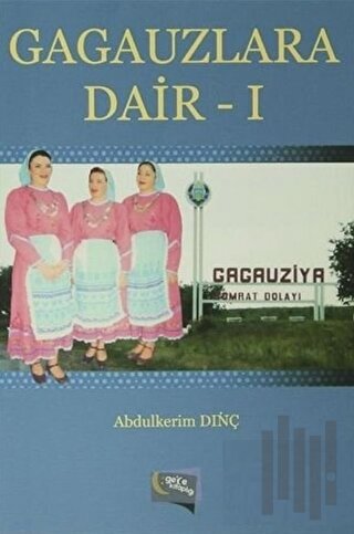 Gagauzlara Dair -1 | Kitap Ambarı