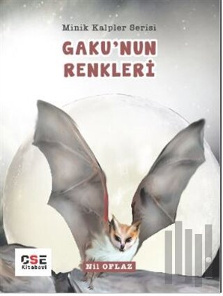 Gaku'nun Renkleri - Minik Kalpler Serisi | Kitap Ambarı