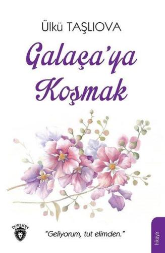 Galaça'ya Koşmak | Kitap Ambarı