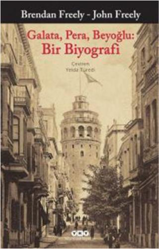 Galata, Pera, Beyoğlu: Bir Biyografi | Kitap Ambarı