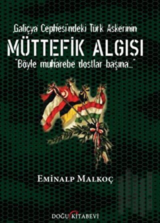 Galiçya Cephesi'ndeki Türk Askerinin Müttefik Algısı | Kitap Ambarı