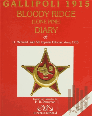 Gallipoli 1915 Bloody Ridge (Lone Pine) Diary Of Lt. Mehmed Fasih 5th 