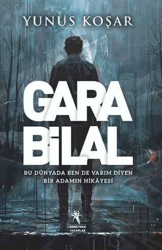 Gara Bilal - Bu Dünyada Ben De Varım Diyen Adamın Hikayesi | Kitap Amb