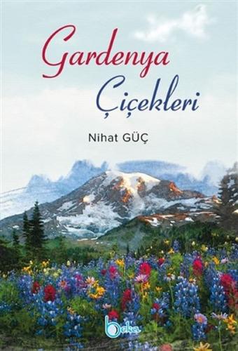 Gardenya Çiçekleri | Kitap Ambarı