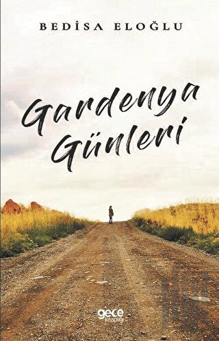 Gardenya Günleri | Kitap Ambarı