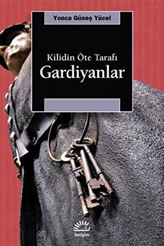 Gardiyanlar: Kilidin Öte Tarafı | Kitap Ambarı