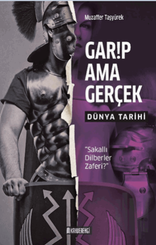 Garip Ama Gerçek - Dünya Tarihi | Kitap Ambarı