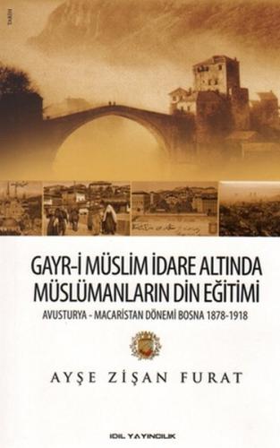 Gayr-i Müslim İdare Altında Müslümanların Din Eğitimi | Kitap Ambarı