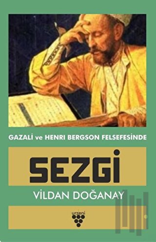 Gazali ve Henri Bergson Felsefesinde Sezgi | Kitap Ambarı