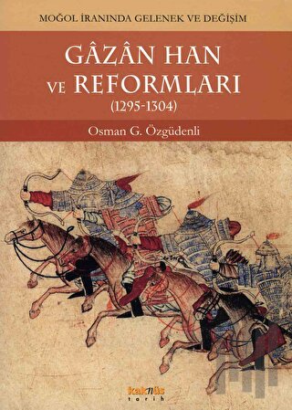 Gazan Han ve Reformları (1295 - 1304) | Kitap Ambarı