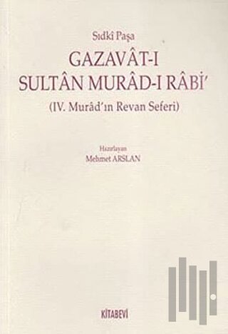 Gazavat-ı Sultan Murad- Rabi’ | Kitap Ambarı