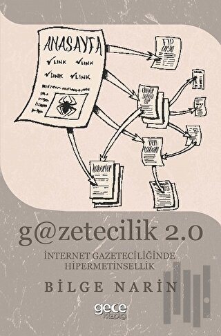 Gazetecilik 2.0: İnternet Gazateciliğinde Hipermetinsellik | Kitap Amb