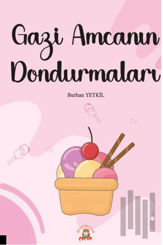 Gazi Amcanın Dondurmaları | Kitap Ambarı