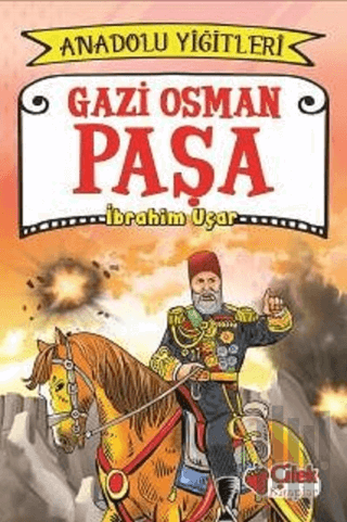 Gazi Osman Paşa - Anadolu Yiğitleri 4 | Kitap Ambarı