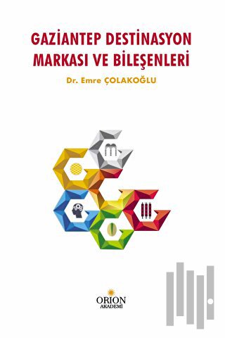 Gaziantep Destinasyon Markası Ve Bileşenleri | Kitap Ambarı