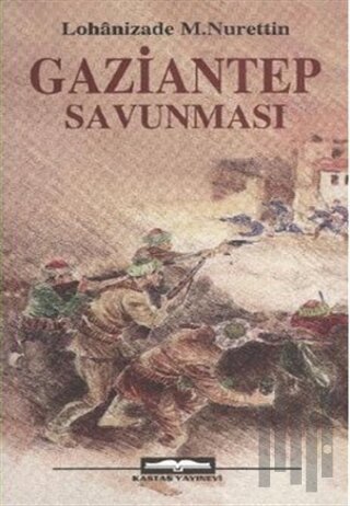 Gaziantep Savunması | Kitap Ambarı