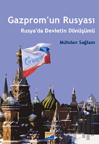 Gazprom'un Rusyası | Kitap Ambarı