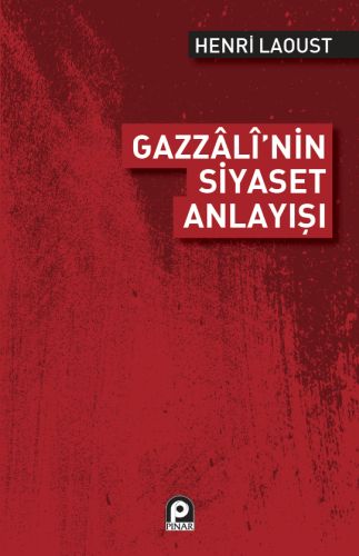 Gazzali'nin Siyaset Anlayışı | Kitap Ambarı