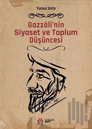 Gazzali'nin Siyaset ve Toplum Düşüncesi | Kitap Ambarı