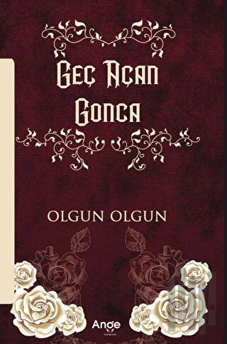 Geç Açan Gonca | Kitap Ambarı