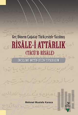 Geç Dönem Çağatay Türkçesiyle Yazılmış Risale-i Attarlık (Tacü'r-Risal