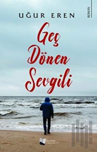 Geç Dönen Sevgili | Kitap Ambarı