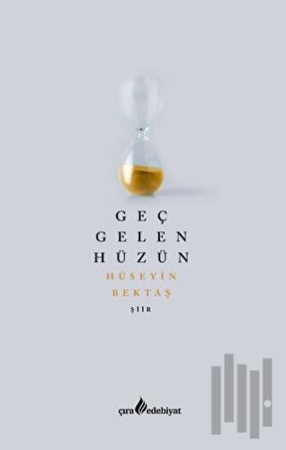 Geç Gelen Hüzün | Kitap Ambarı