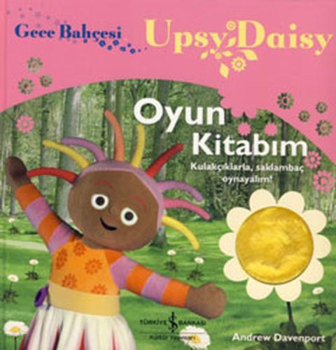 Gece Bahçesi - Upsy Daisy Oyun Kitabım (Ciltli) | Kitap Ambarı