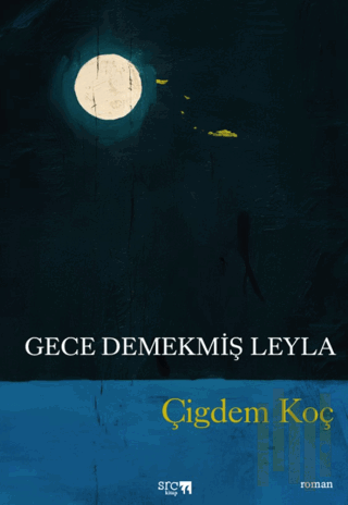 Gece Demekmiş Leyla | Kitap Ambarı