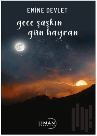 Gece Şaşkın Gün Hayran | Kitap Ambarı