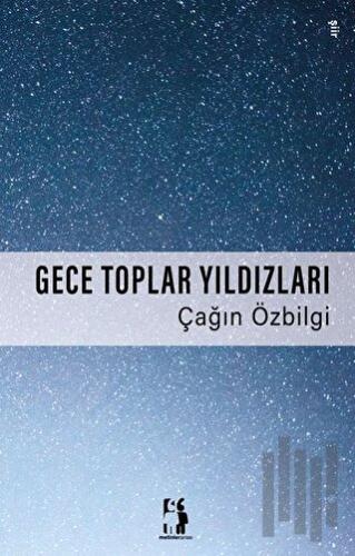 Gece Toplar Yıldızları | Kitap Ambarı