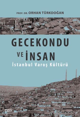 Gecekondu ve İnsan | Kitap Ambarı