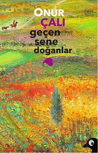 Geçen Sene Doğanlar | Kitap Ambarı