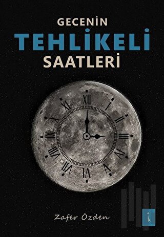 Gecenin Tehlikeli Saatleri | Kitap Ambarı