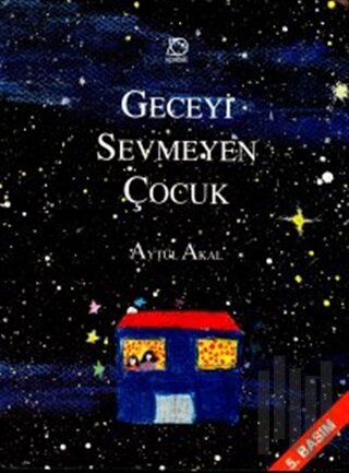 Geceyi Sevmeyen Çocuk (Ciltli) | Kitap Ambarı