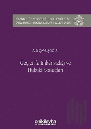 Geçici İfa İmkansızlığı ve Hukuki Sonuçları (Ciltli) | Kitap Ambarı