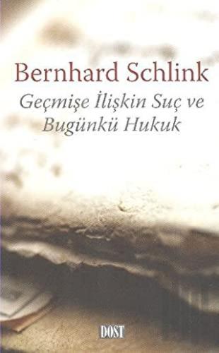 Geçmişe İlişkin Suç ve Bugünkü Hukuk | Kitap Ambarı