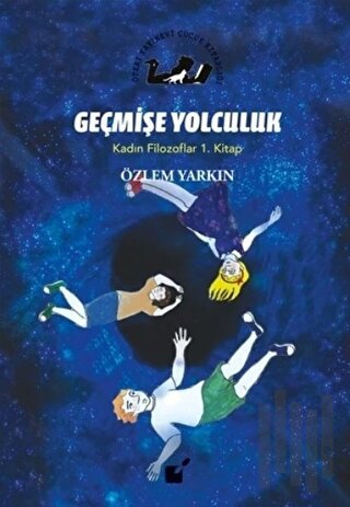 Geçmişe Yolculuk - Kadın Filozoflar 1. Kitap | Kitap Ambarı