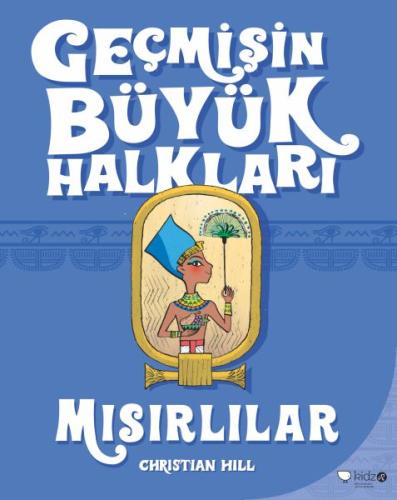 Geçmişin Büyük Halkları - Mısırlılar | Kitap Ambarı