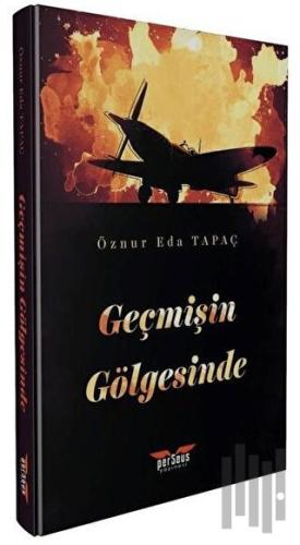 Geçmişin Gölgesinde | Kitap Ambarı