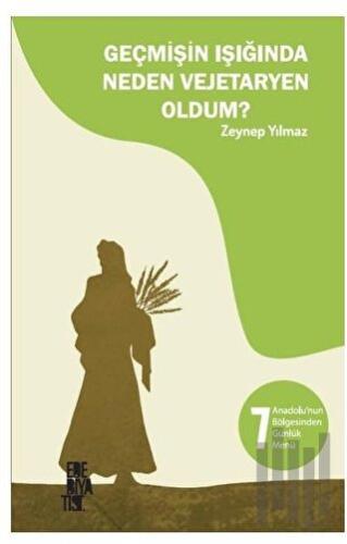 Geçmişin Işığında Neden Vejetaryen Oldum? | Kitap Ambarı