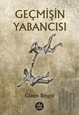 Geçmişin Yabancısı | Kitap Ambarı