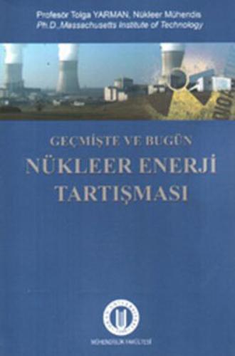 Geçmişte ve Bugün Nükleer Enerji Tartışması | Kitap Ambarı