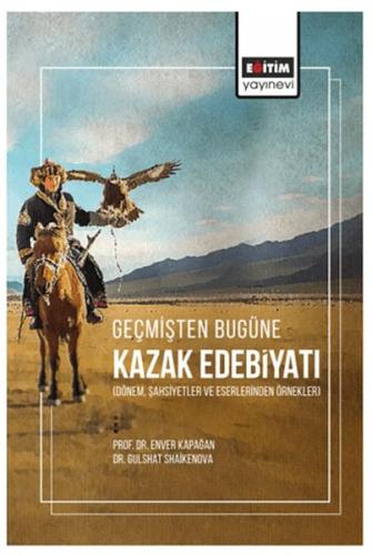 Geçmişten Bugüne Kazak Edebiyatı | Kitap Ambarı