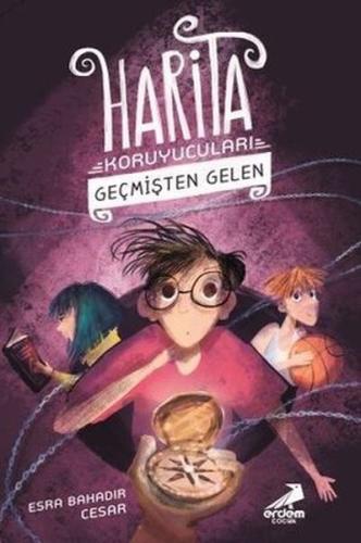 Geçmişten Gelen - Harita Koruyucuları | Kitap Ambarı