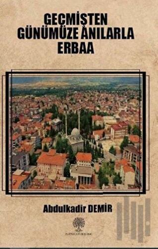 Geçmişten Günümüze Anılarla Erbaa | Kitap Ambarı