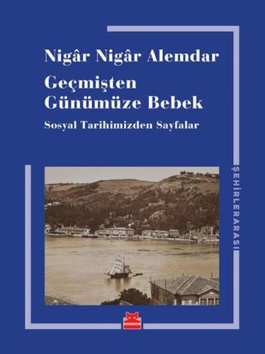 Geçmişten Günümüze Bebek | Kitap Ambarı